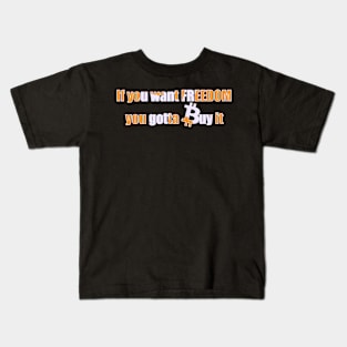 You gitta BUY IT 2 Kids T-Shirt